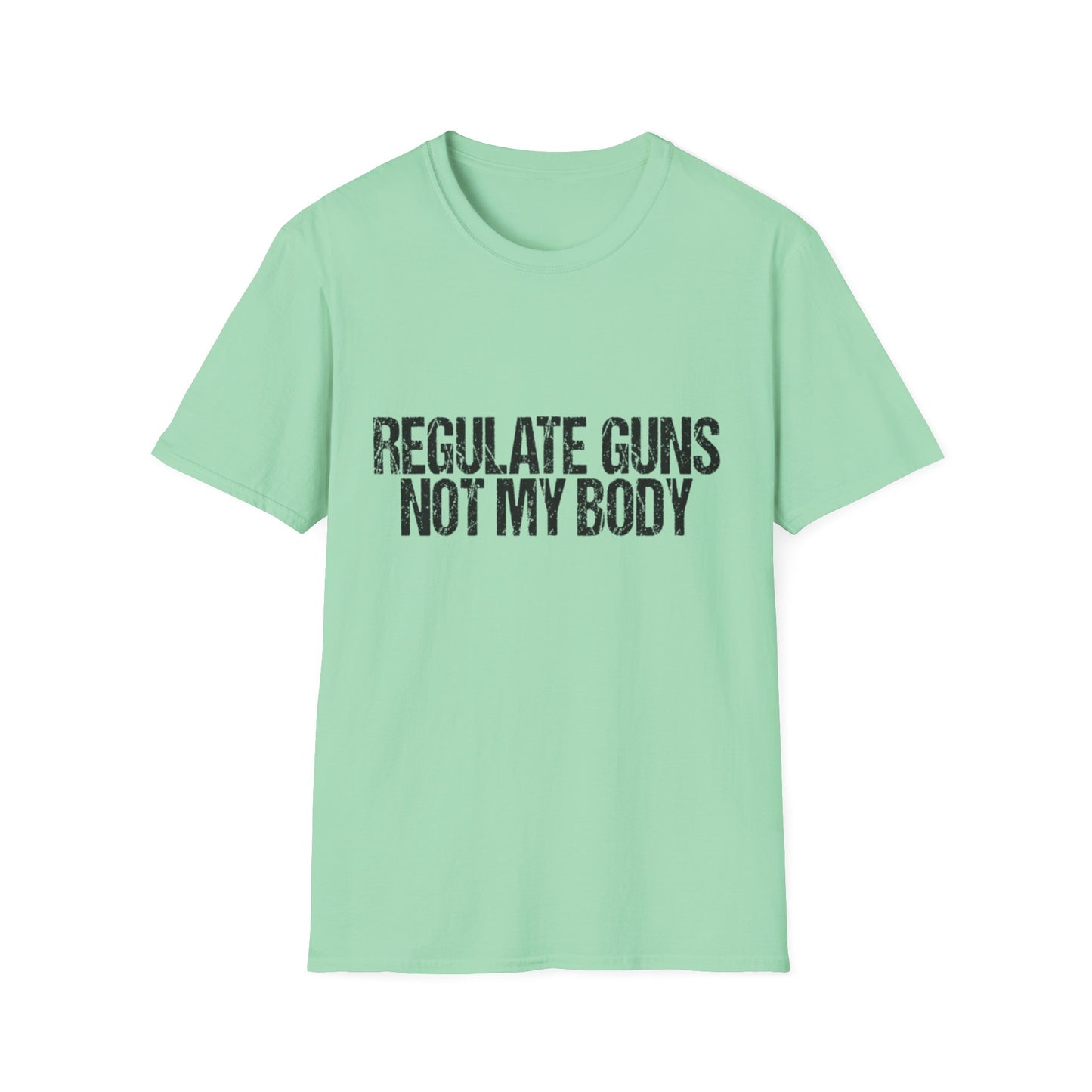 Regulate Guns Not My Body T-Shirt – Pro-Choice Feminist Tee for LGBTQ+ Allies, Activists & Liberals – Bold Political Shirt for Protests, Pride & Everyday Resistance