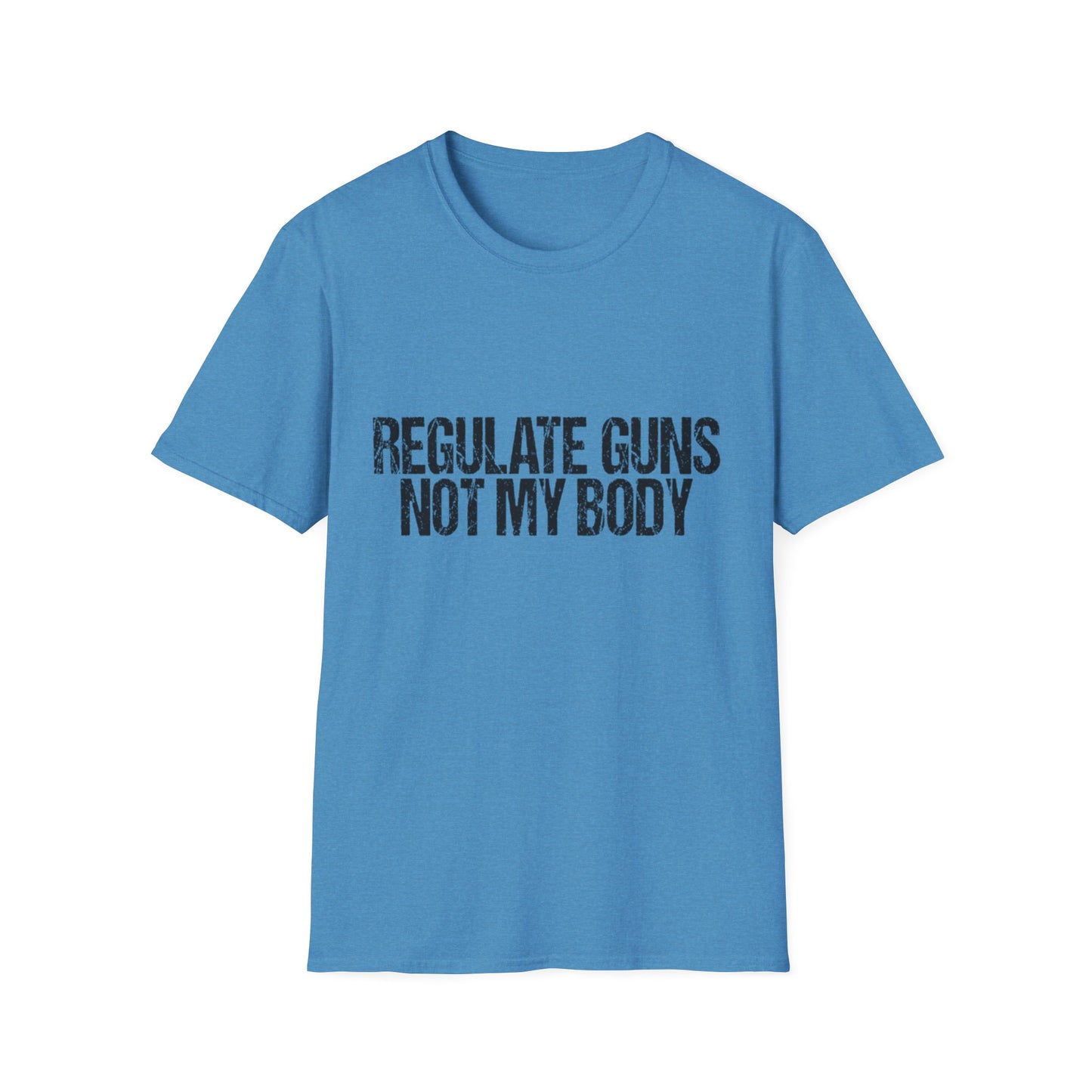 Regulate Guns Not My Body T-Shirt – Pro-Choice Feminist Tee for LGBTQ+ Allies, Activists & Liberals – Bold Political Shirt for Protests, Pride & Everyday Resistance