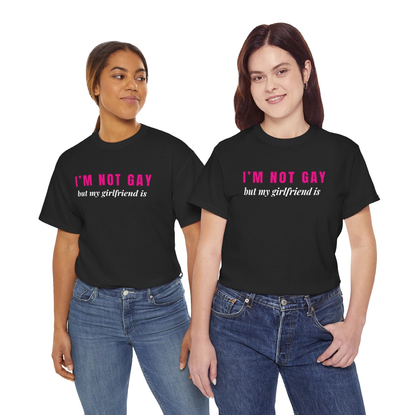 I’m Not Gay But My Girlfriend Is T-Shirt – Funny Queer Pride Shirt for Allies & Lesbians