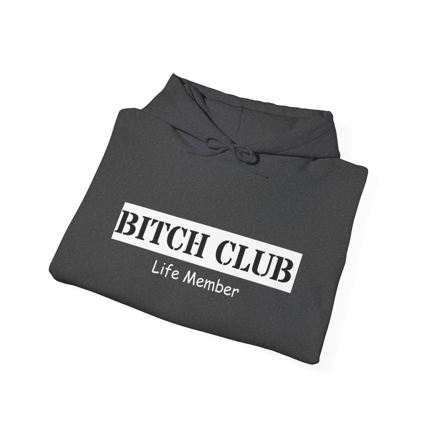Bitch Club Life Member Hoodie, Hoodie– Bold Queer Feminist Statement Tee for LGBTQ+ Rebels & Political Badasses – Funny Pride Shirt with Attitude