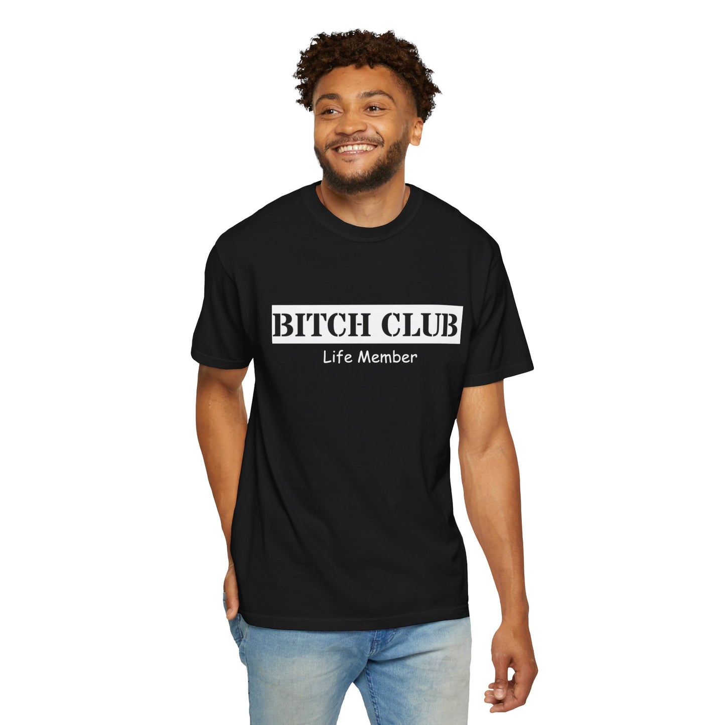 Bitch Club Life Member T-Shirt – Bold Queer Feminist Statement Tee for LGBTQ+ Rebels & Political Badasses – Funny Pride Shirt with Attitude