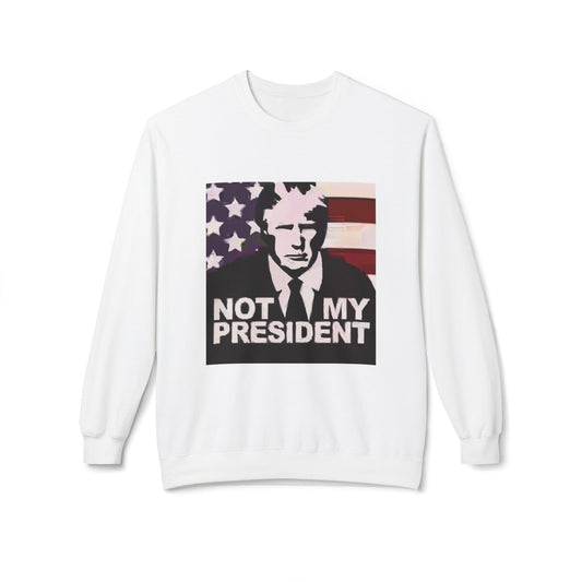 "Not My President" Anti-Trump Statement Tee – Bold Liberal Political Sweatshirt"Not My President" Anti-Trump Statement Tee – Bold Liberal Political Shirt