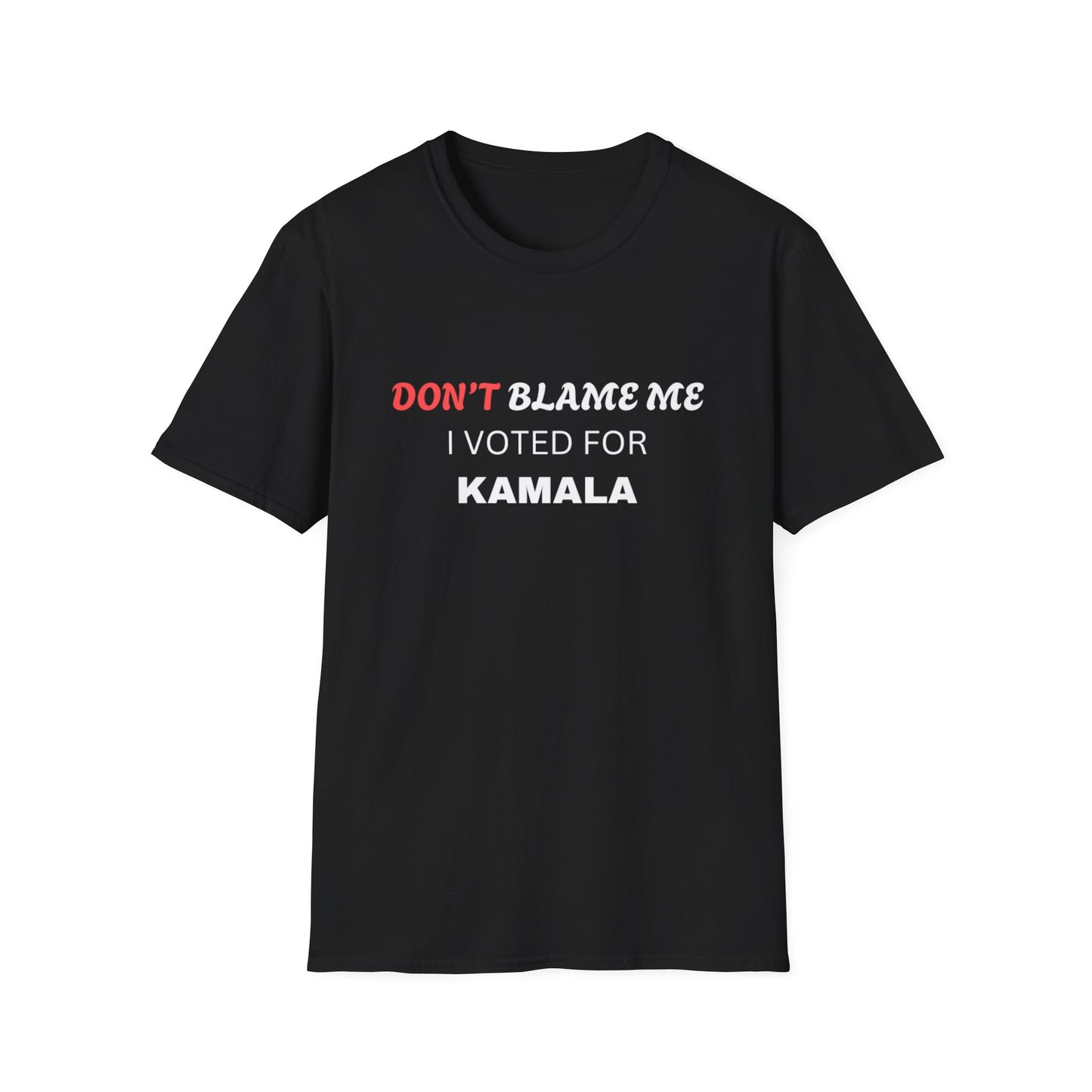 Don’t Blame Me I Voted for Kamala T-Shirt – Pro Kamala Harris Tee, Feminist Political Shirt, Liberal Democrat Election Top