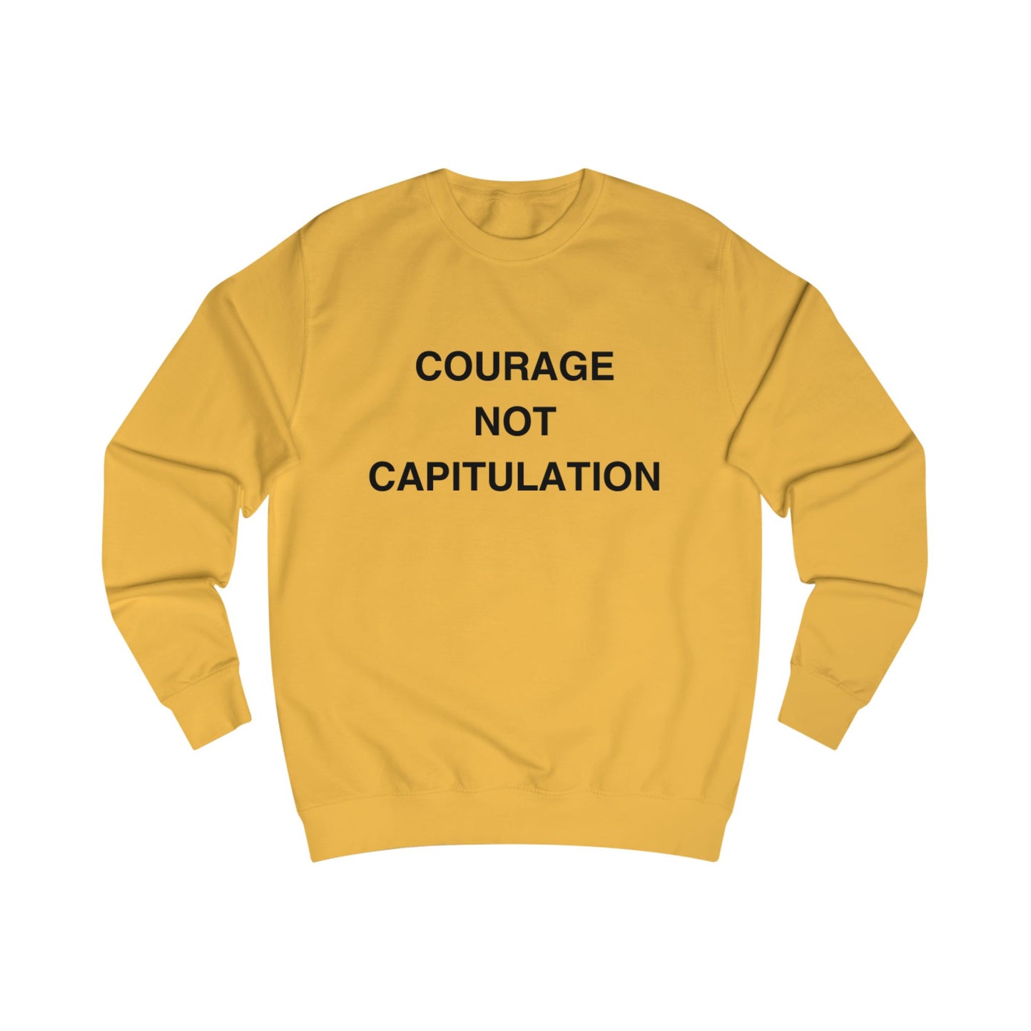 Courage Not Capitulation Sweatshirt – Bold LGBTQ+ Resistance Tee for Progressives, Protesters & Political Rebels – Stand Tall, Speak Loud Statement Shirt