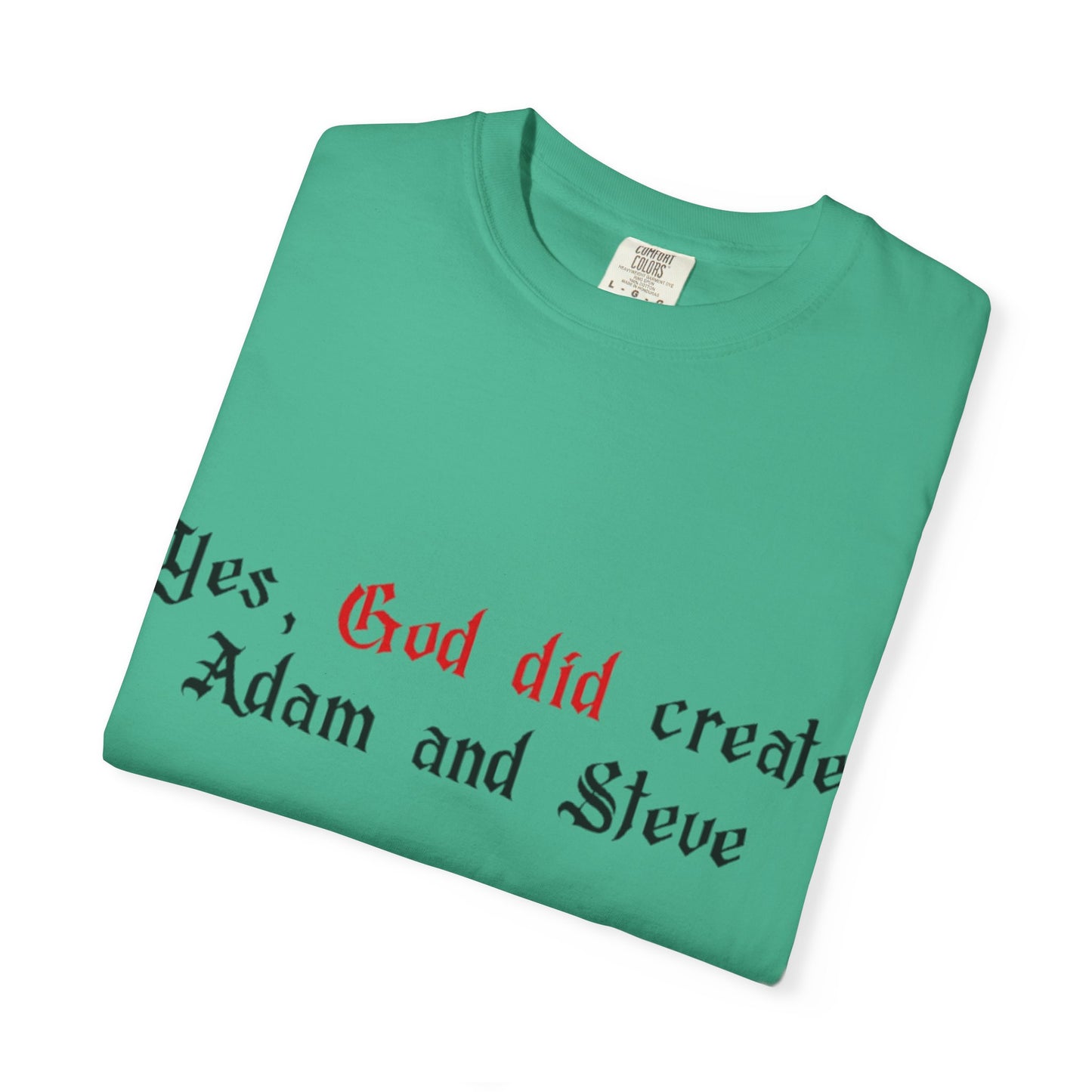 Yes, God Did Create Adam and Steve T-Shirt – Funny LGBTQ Christian Pride Tee for Queer Believers, Allies & Bold Faith Statements – Gay Affirming Apparel with a Twist