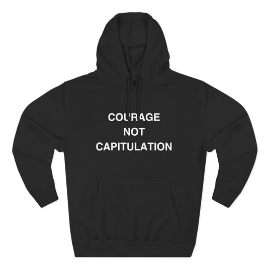 Courage Not Capitulation Hoodie – Bold LGBTQ+ Resistance Tee for Progressives, Protesters & Political Rebels – Stand Tall, Speak Loud Statement Shirt