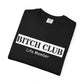 Bitch Club Life Member T-Shirt – Bold Queer Feminist Statement Tee for LGBTQ+ Rebels & Political Badasses – Funny Pride Shirt with Attitude
