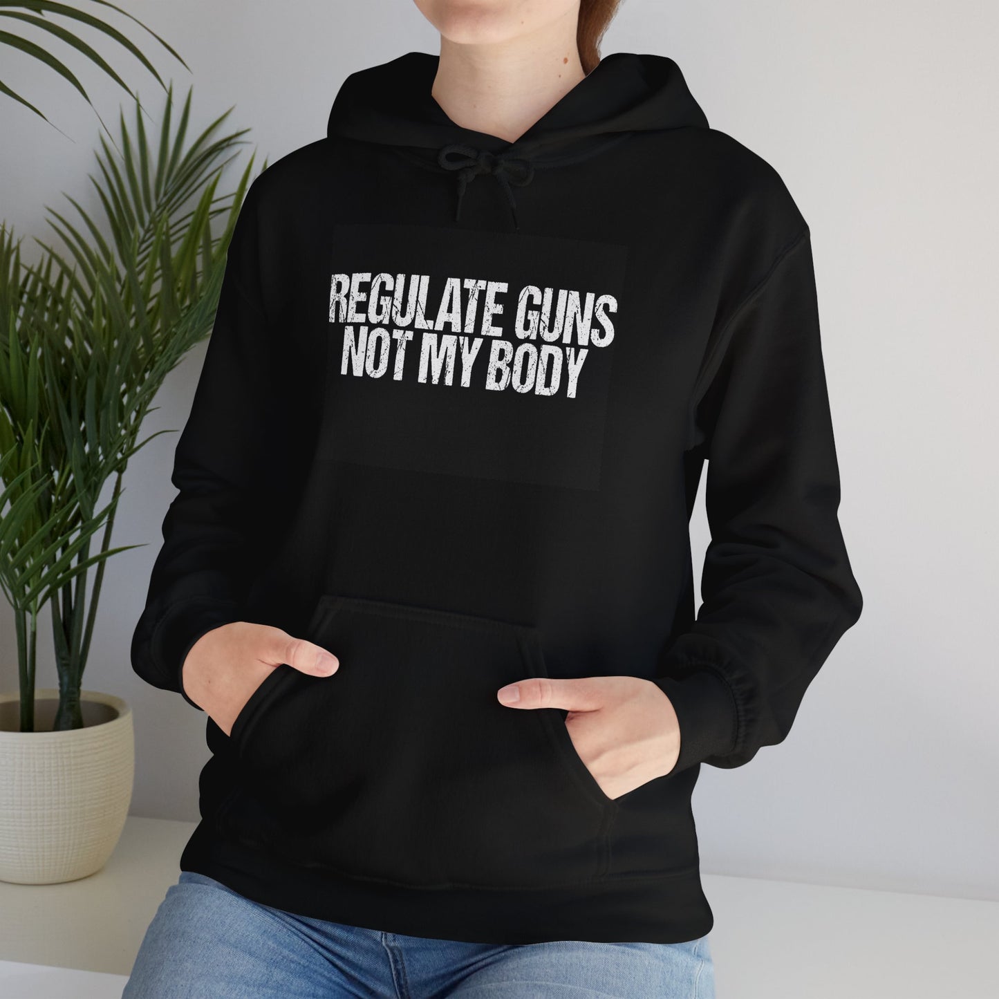 Regulate Guns Not My Body Unisex Hooded Sweatshirt - Regulate Guns Not My Body T-Shirt – Feminist Pro-Choice Protest Tee