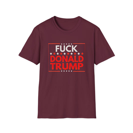 Fuck Donald Trump T-Shirt – Bold Anti-Trump Political Tee for LGBTQ+ Rebels, Pride Marchers & Progressive Voters – Unapologetic Protest Shirt