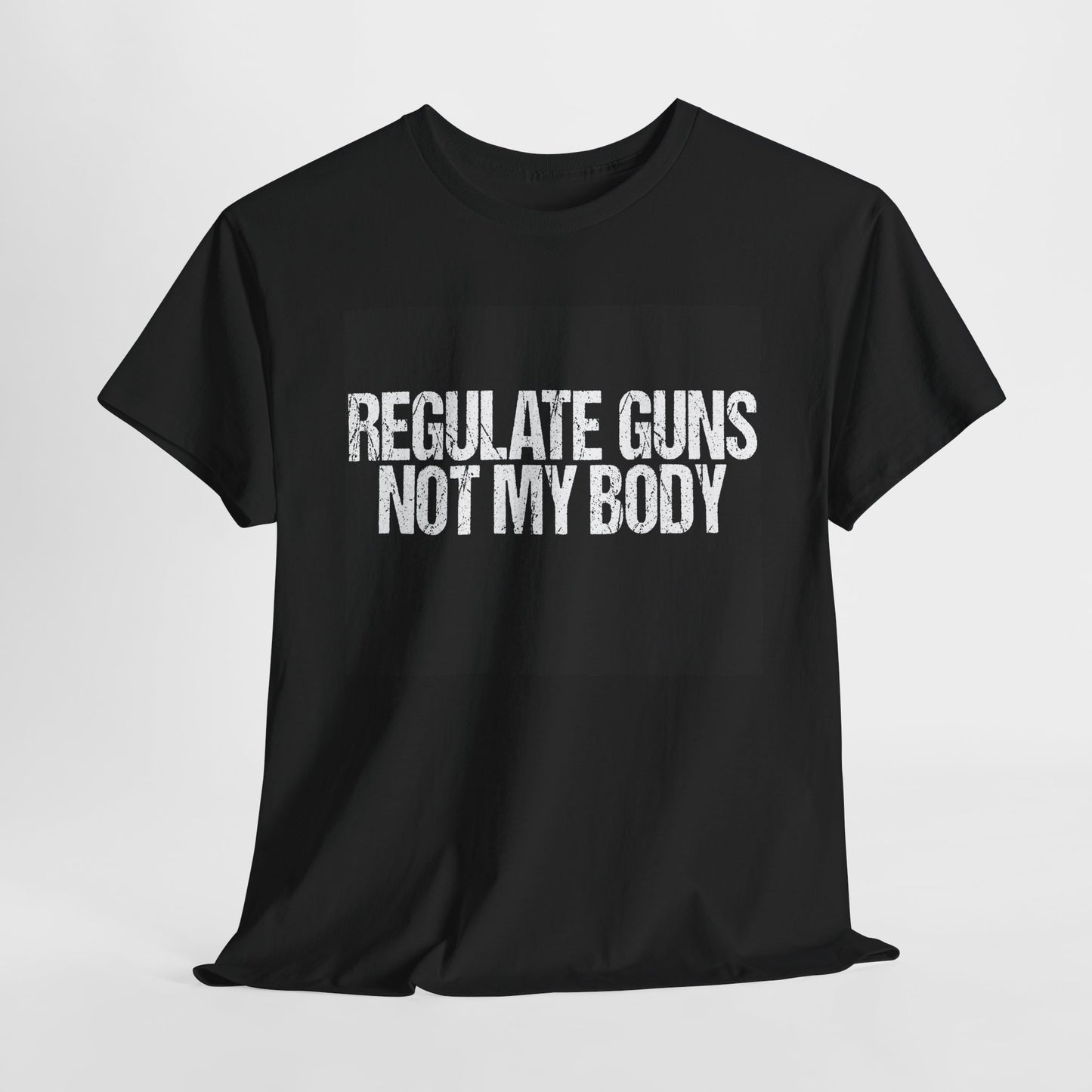 Regulate Guns Not My Body Tee, Regulate Guns Not My Body T-Shirt – Feminist Pro-Choice Protest Tee Unisex Cotton Shirt, Activism Tee, Protest Apparel, Casual Wear, Gift for Advocates
