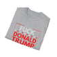 Fuck Donald Trump T-Shirt – Bold Anti-Trump Political Tee for LGBTQ+ Rebels, Pride Marchers & Progressive Voters – Unapologetic Protest Shirt