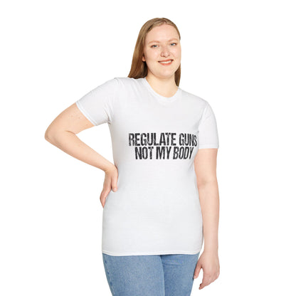 Regulate Guns Not My Body T-Shirt – Pro-Choice Feminist Tee for LGBTQ+ Allies, Activists & Liberals – Bold Political Shirt for Protests, Pride & Everyday Resistance