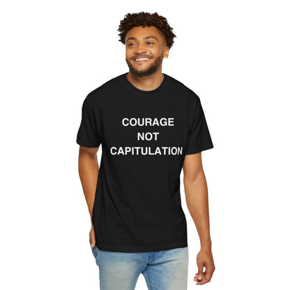 Courage Not Capitulation T- shirt – Bold LGBTQ+ Resistance Tee for Progressives, Protesters & Political Rebels – Stand Tall, Speak Loud Statement Shirt