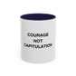 Courage Not Capitulation Mug - Motivational Accent Coffee Cup, Inspirational Gift for Friends, Office Coffee Mug, Empowerment Beverage [...]