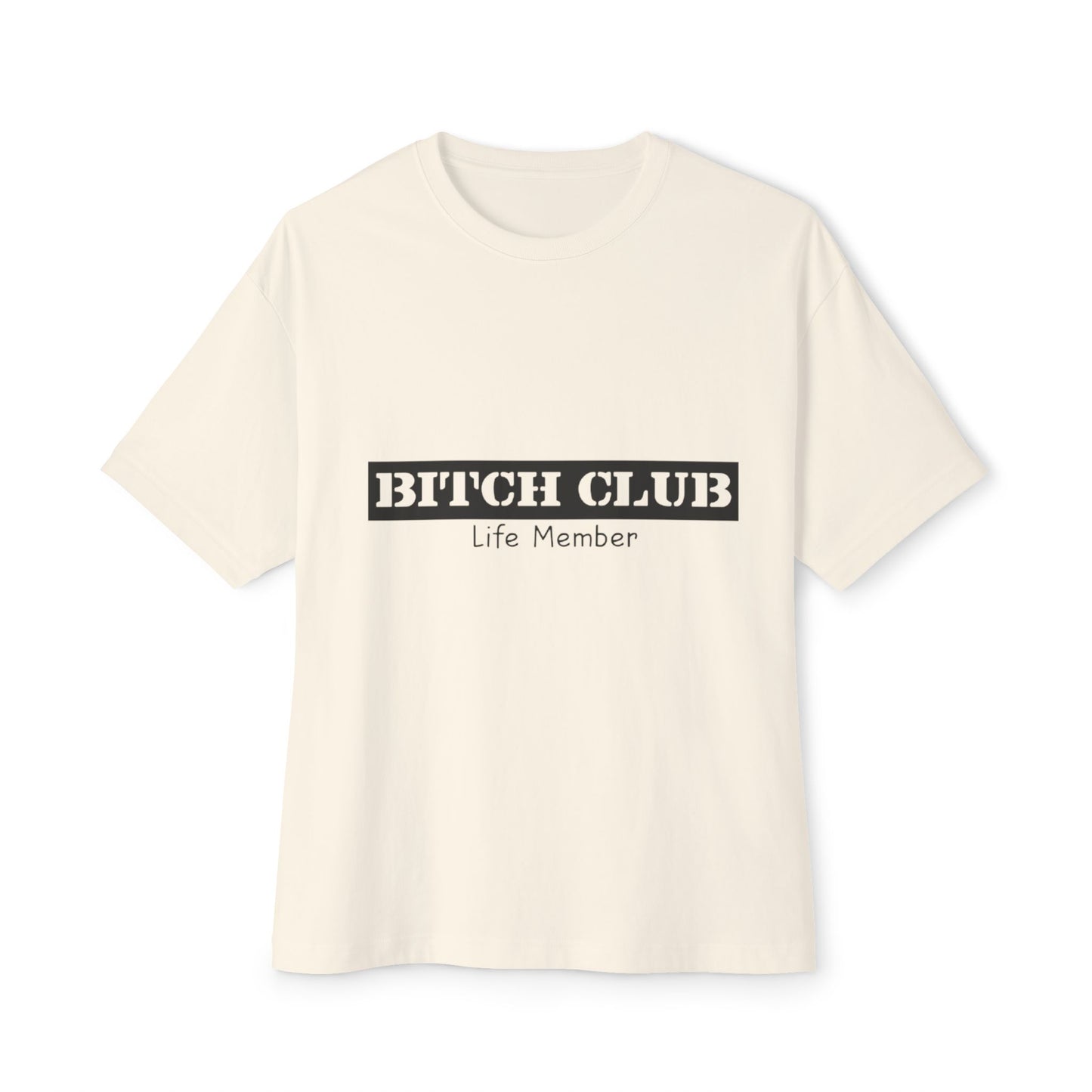 Bitch Club Life Member T-Shirt – Bold Queer Feminist Statement Tee for LGBTQ+ Rebels & Political Badasses – Funny Pride Shirt with Attitude