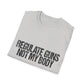 Regulate Guns Not My Body T-Shirt – Pro-Choice Feminist Tee for LGBTQ+ Allies, Activists & Liberals – Bold Political Shirt for Protests, Pride & Everyday Resistance