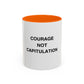 Courage Not Capitulation Mug - Motivational Accent Coffee Cup, Inspirational Gift for Friends, Office Coffee Mug, Empowerment Beverage [...]