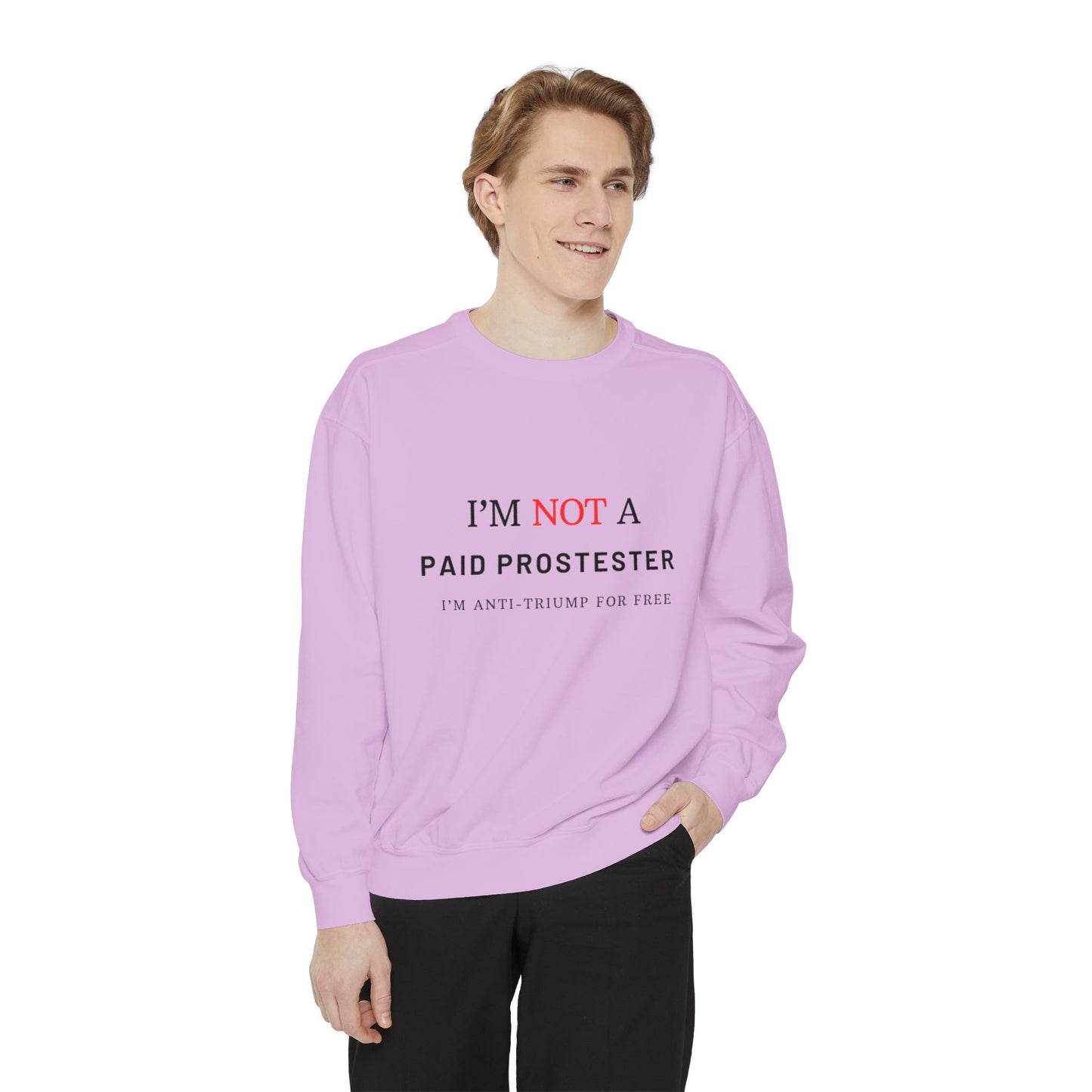 I’m Not a Paid Protester, I’m Anti-Trump for Free T-Shirt – Funny Liberal Political Tee for LGBTQ+ Activists, Pride Marchers & Anti-MAGA Rebels
