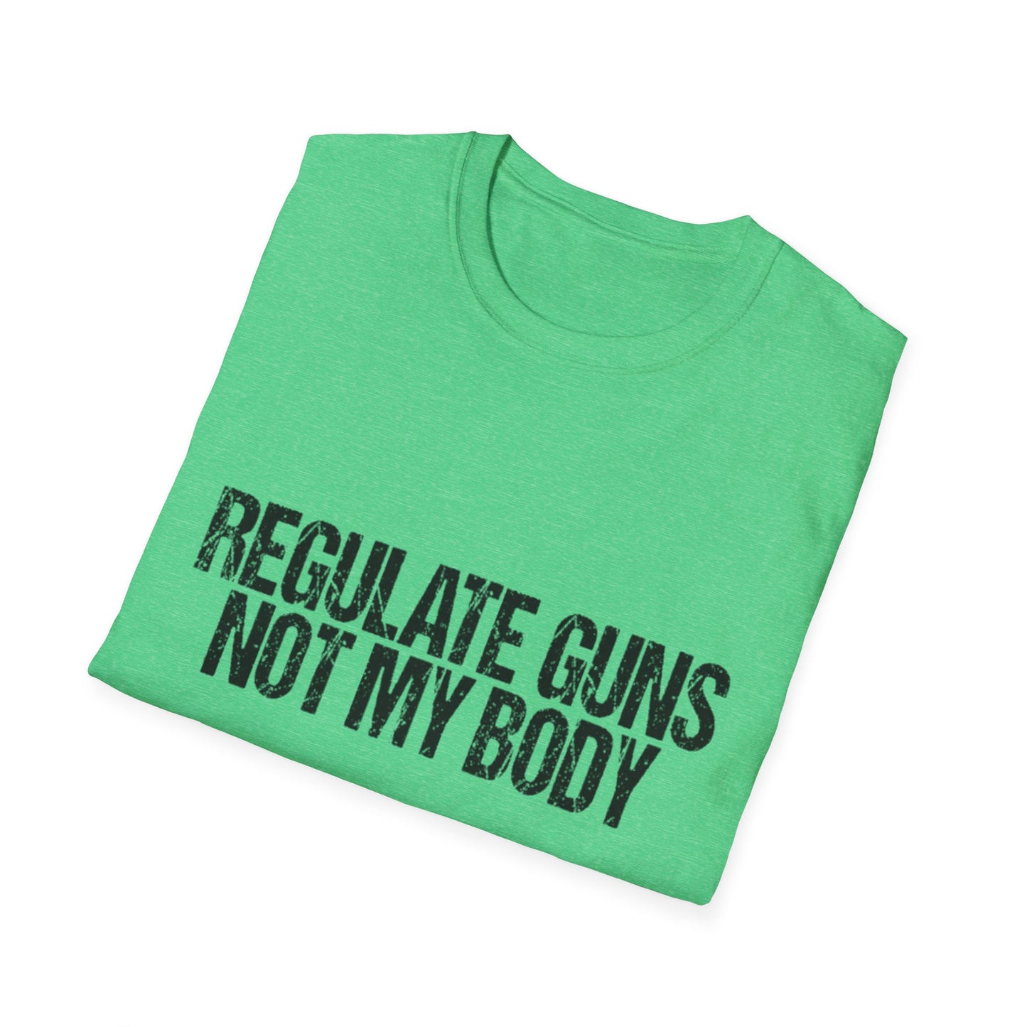 Regulate Guns Not My Body T-Shirt – Pro-Choice Feminist Tee for LGBTQ+ Allies, Activists & Liberals – Bold Political Shirt for Protests, Pride & Everyday Resistance