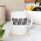 Ceramic Coffee Mug, Regular Not Today, Funny Gift for Coffee Lovers, Inspirational Cup, Unique Kitchen Decor, Birthday Gift