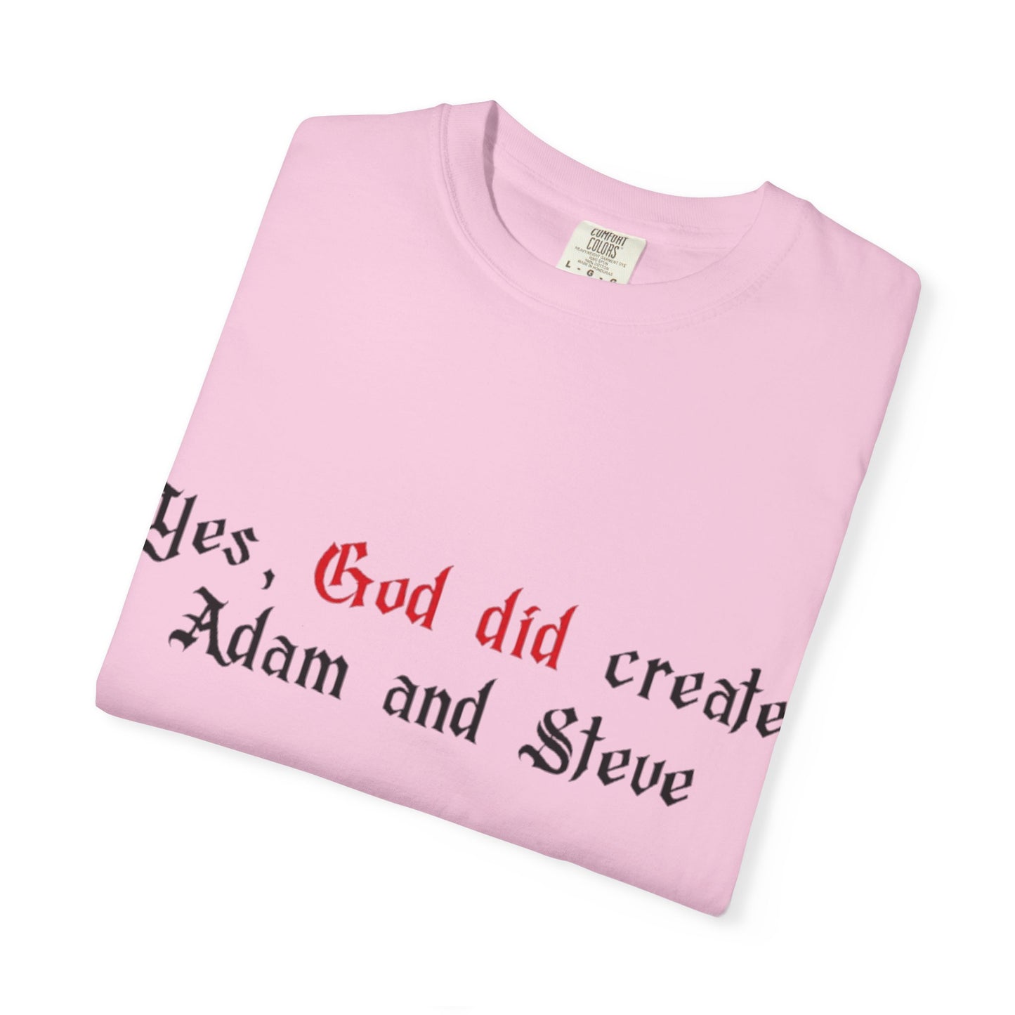 Yes, God Did Create Adam and Steve T-Shirt – Funny LGBTQ Christian Pride Tee for Queer Believers, Allies & Bold Faith Statements – Gay Affirming Apparel with a Twist