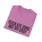 Regulate Guns Not My Body T-Shirt – Pro-Choice Feminist Tee for LGBTQ+ Allies, Activists & Liberals – Bold Political Shirt for Protests, Pride & Everyday Resistance
